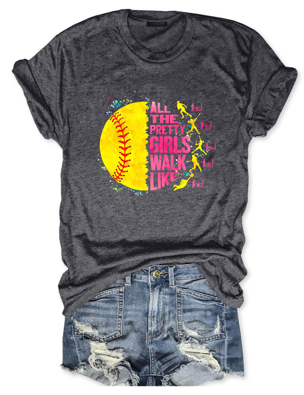 All The Pretty Girls Walk Like This Softball Funny T-Shirt