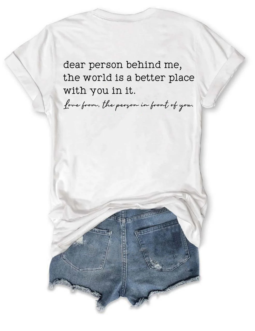 Dear Person Behind Me T-shirt