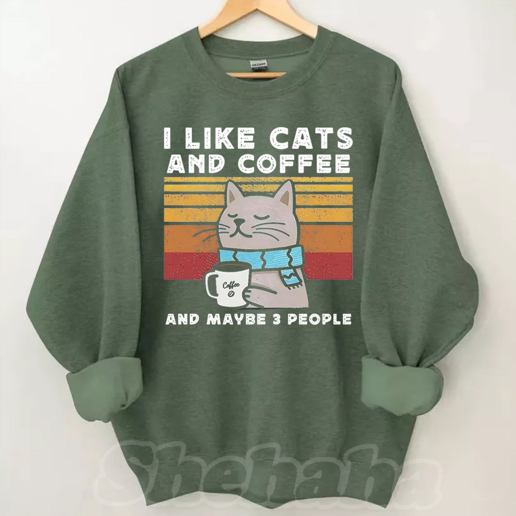 I Like Cats And Coffee Sweatshirt
