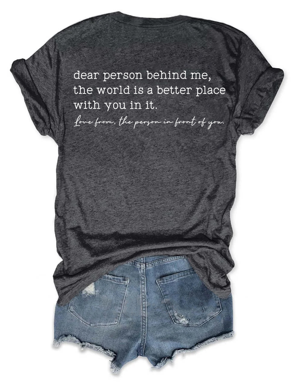 Dear Person Behind Me T-shirt