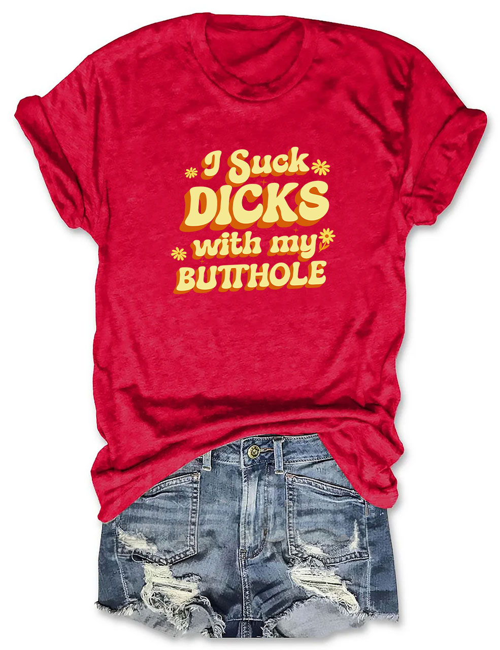 Raunchy I Suck D*cks Funny T-Shirt
