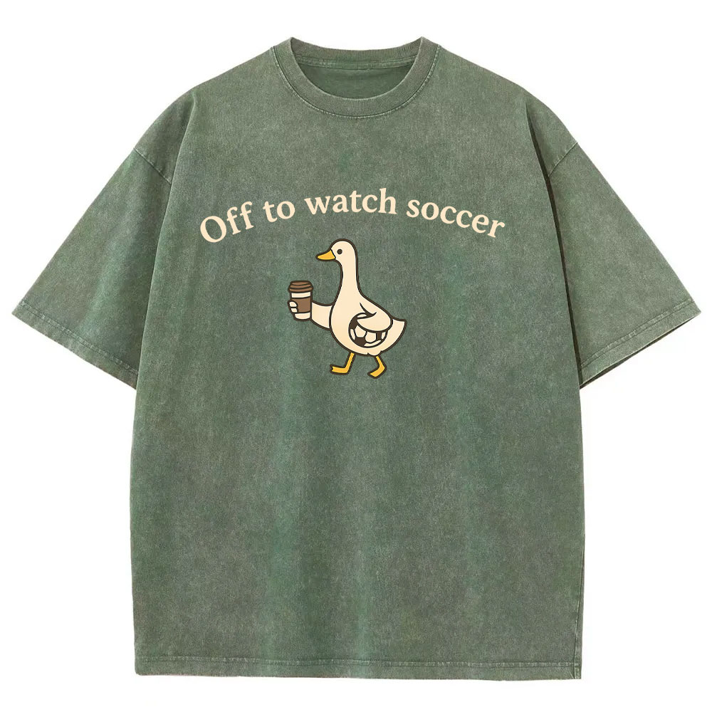 Off To Watch Soccer Silly Goose Washed T-shirt