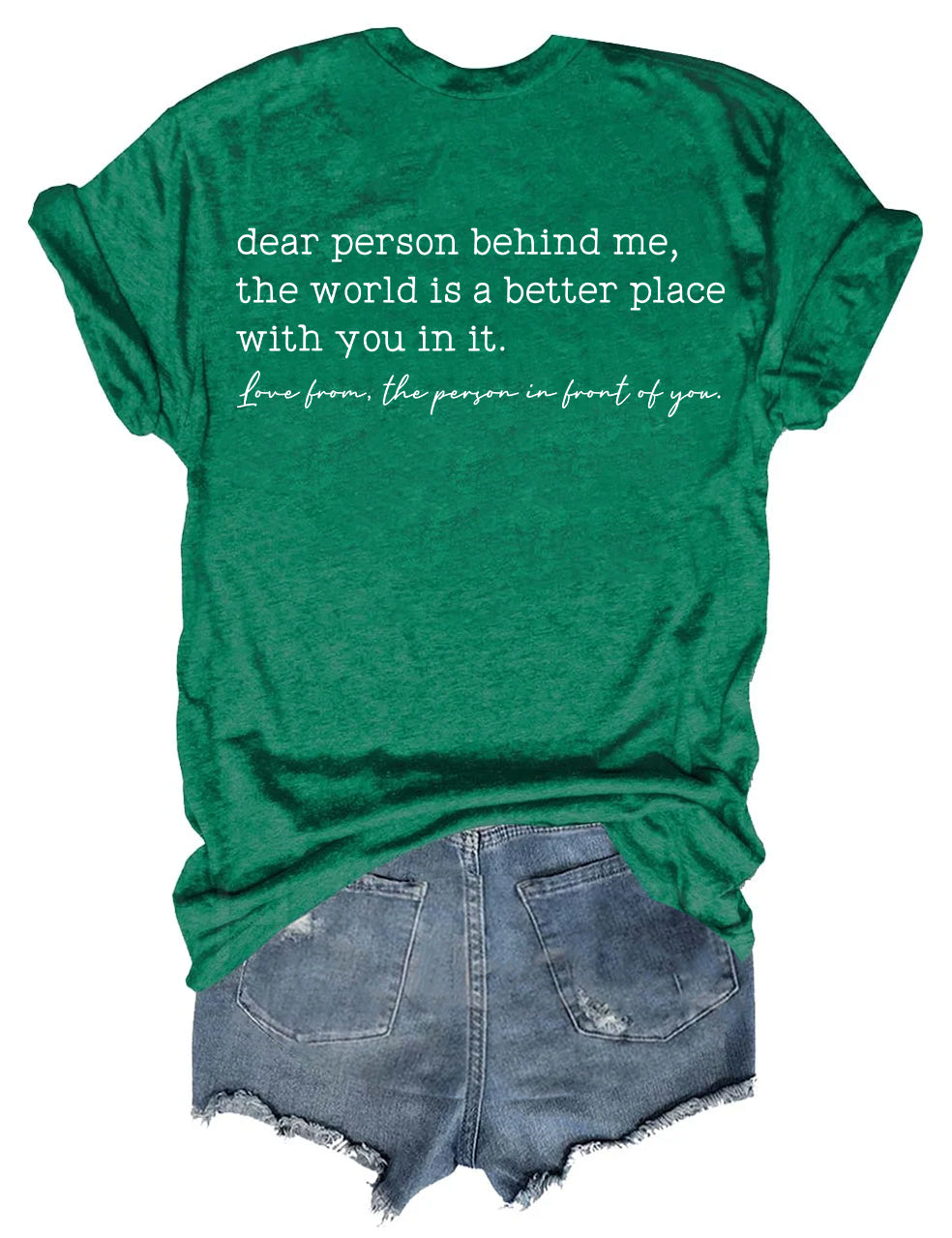 Dear Person Behind Me T-shirt