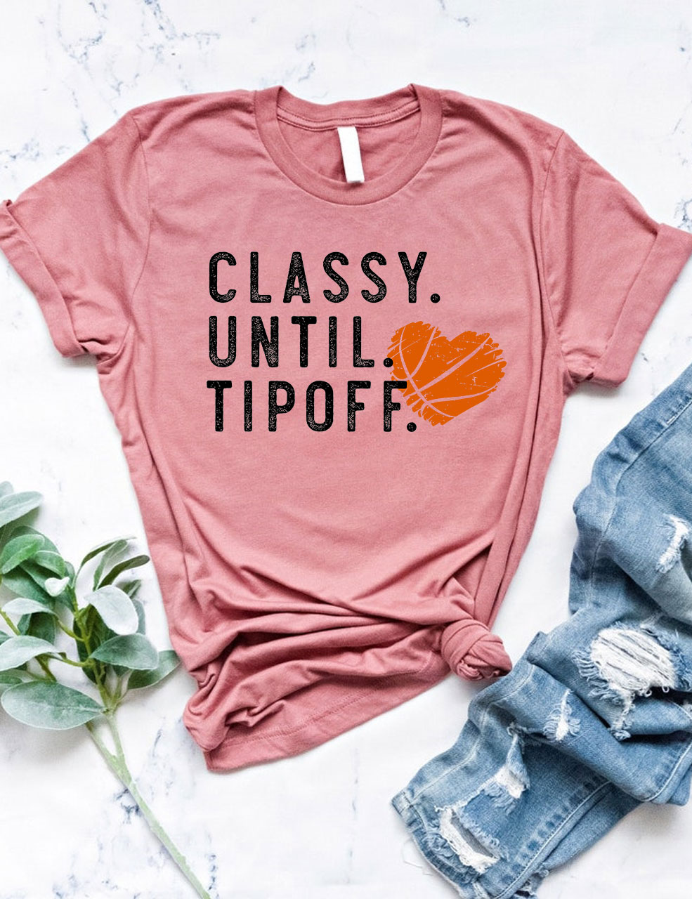 Classy Until Tipoff Basketball T-shirt