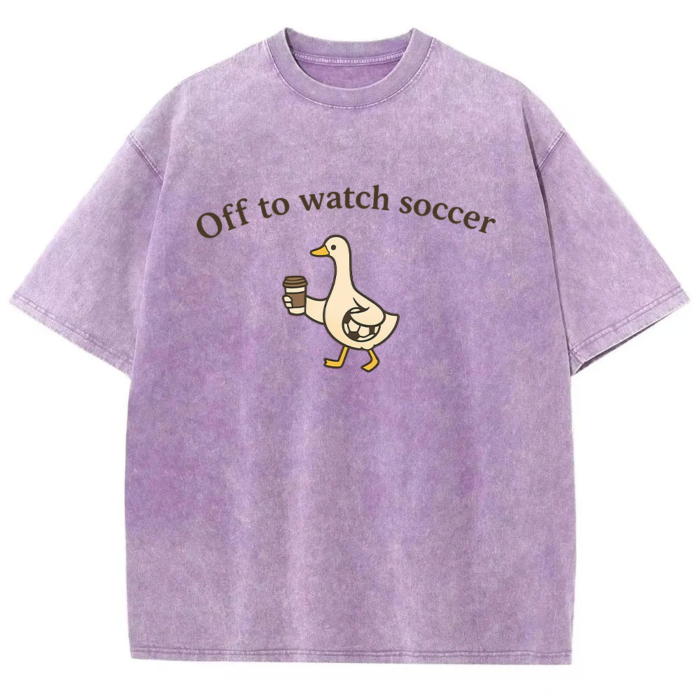 Off To Watch Soccer Silly Goose Washed T-shirt