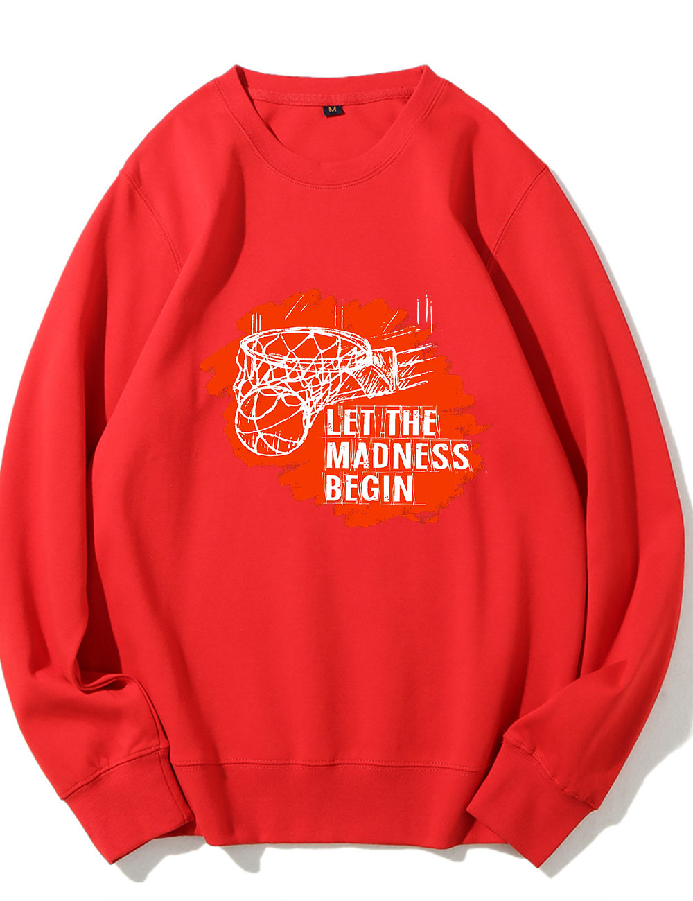 Let The Madness Begin Basketball Sweatshirt