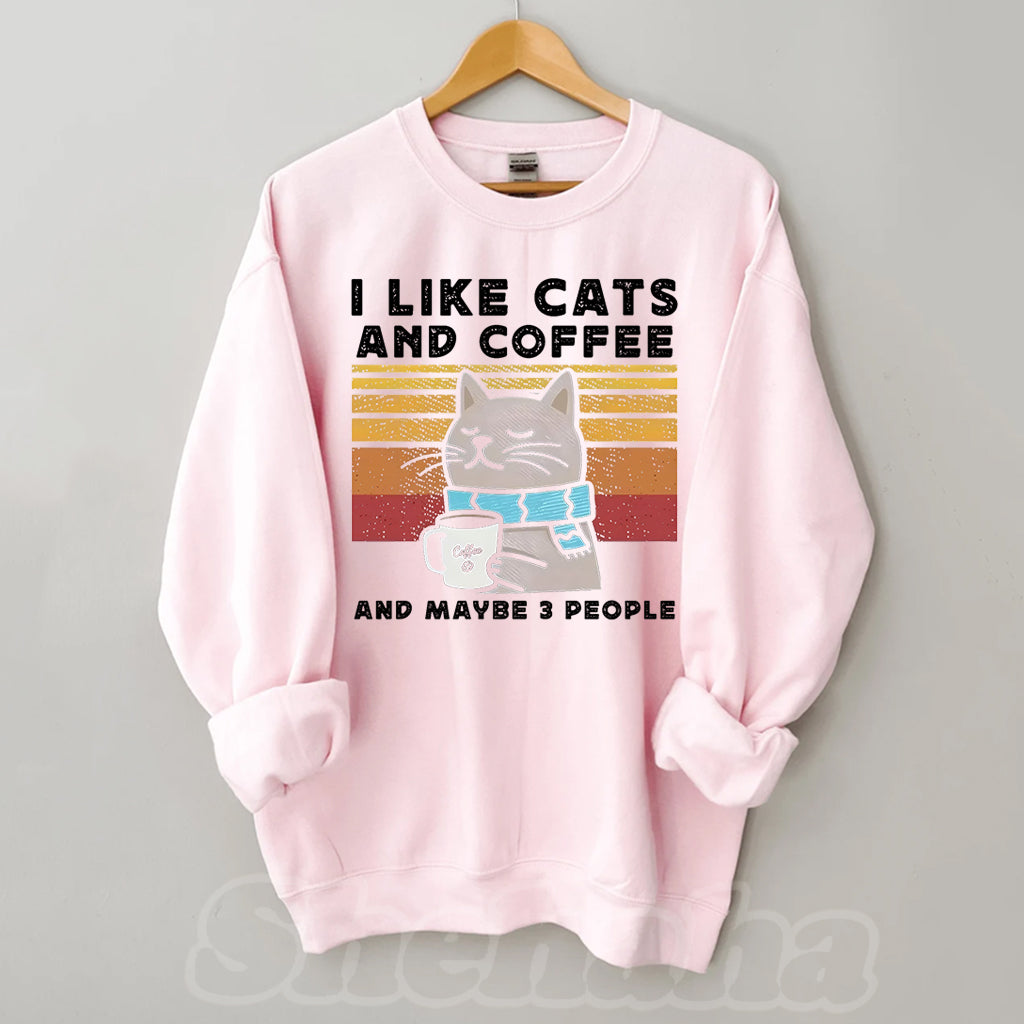 I Like Cats And Coffee Sweatshirt