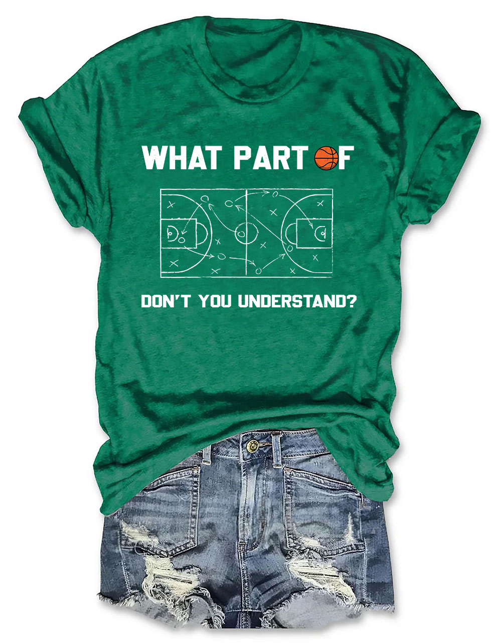 What Part of Basketball Tactic Don't Your Understand T-shirt