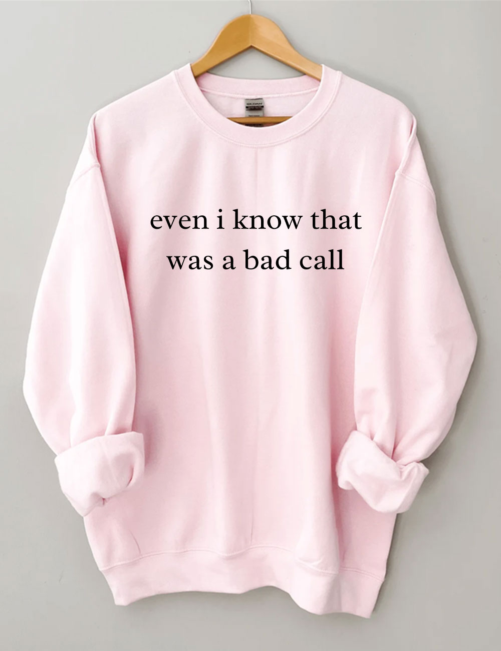 Even I Know That Was A Bad Call Fun Game Day Sweatshirt