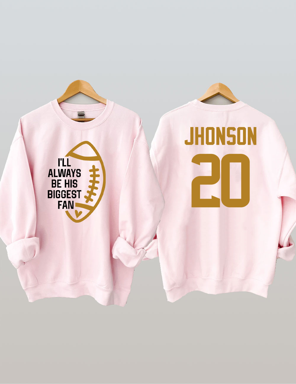 I'll Always Be His Biggest Fan Custom Football Sweatshirt