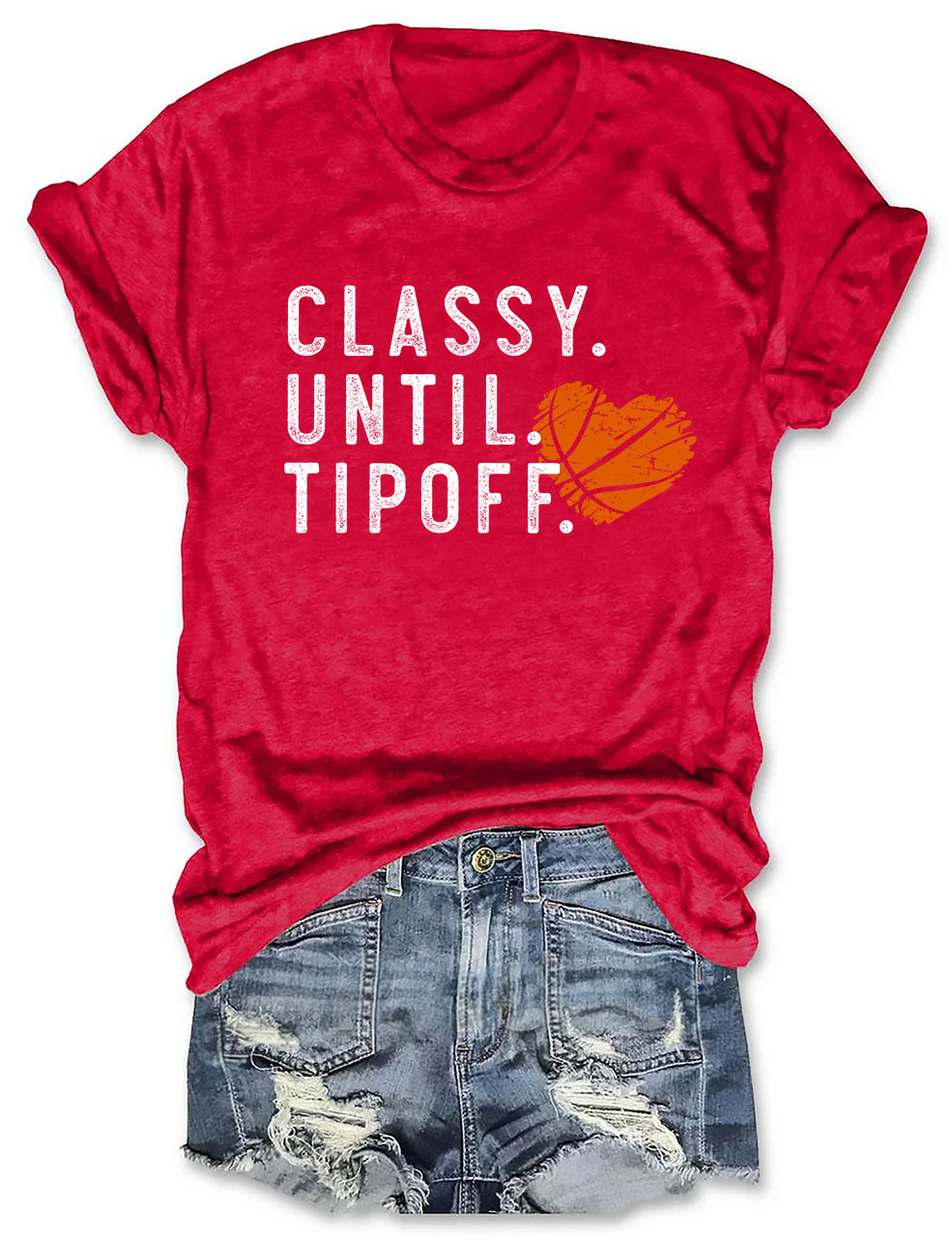 Classy Until Tipoff Basketball T-shirt