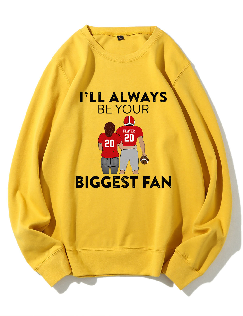 I'll Always Be Your Biggest Fan Custom Football Sweatshirt