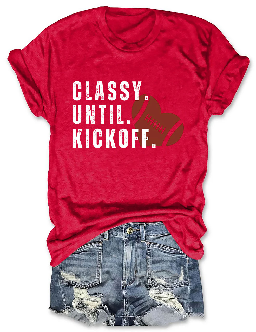 Classy Until Kickoff Fall Football T-shirt