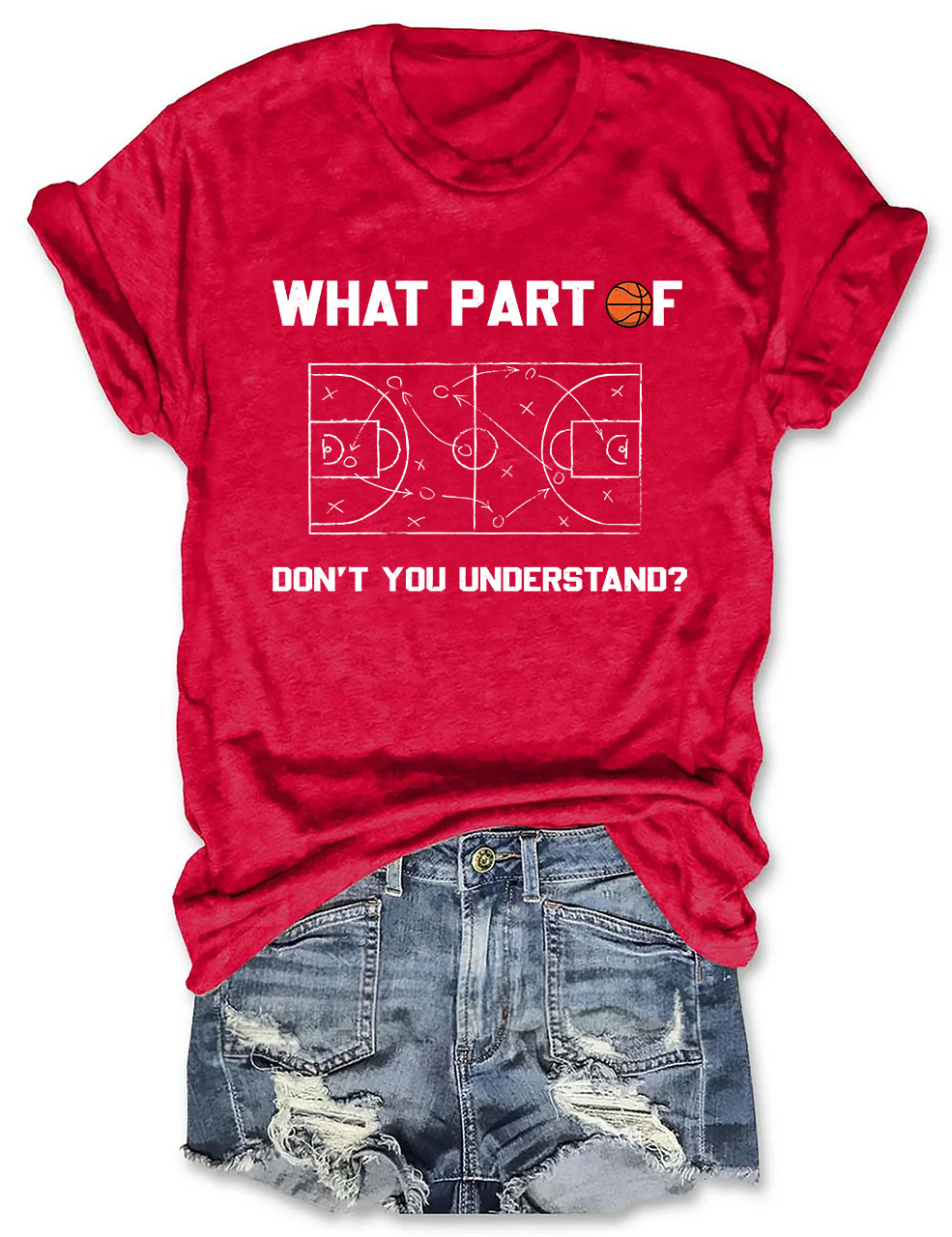 What Part of Basketball Tactic Don't Your Understand T-shirt