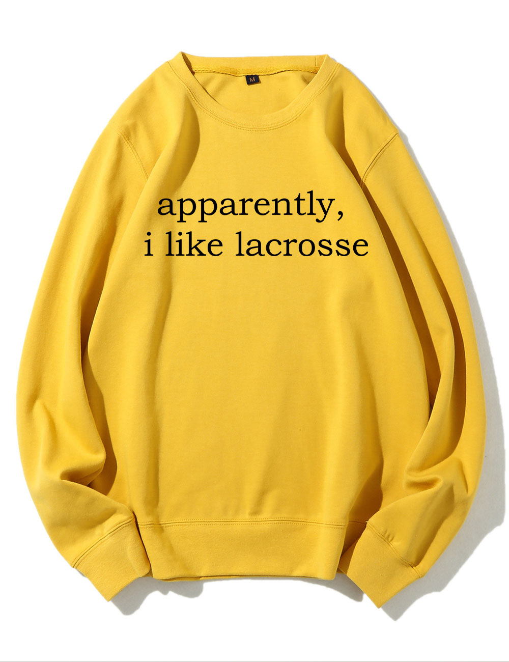 Apparently, I Like Lacrosse Funny Sweatshirt
