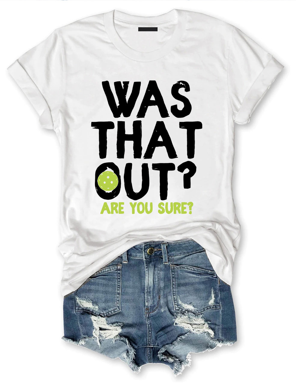 Was That Out T-shirt