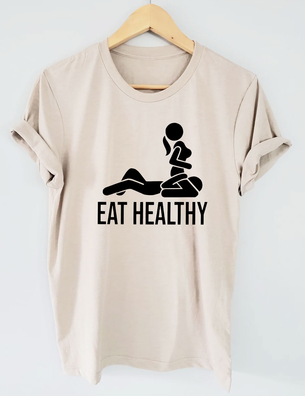 Eat Healthy Funny T-Shirt