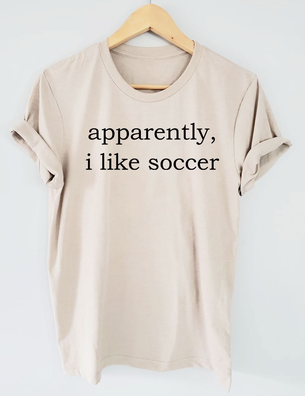 Apparently, I Like Soccer T-shirt