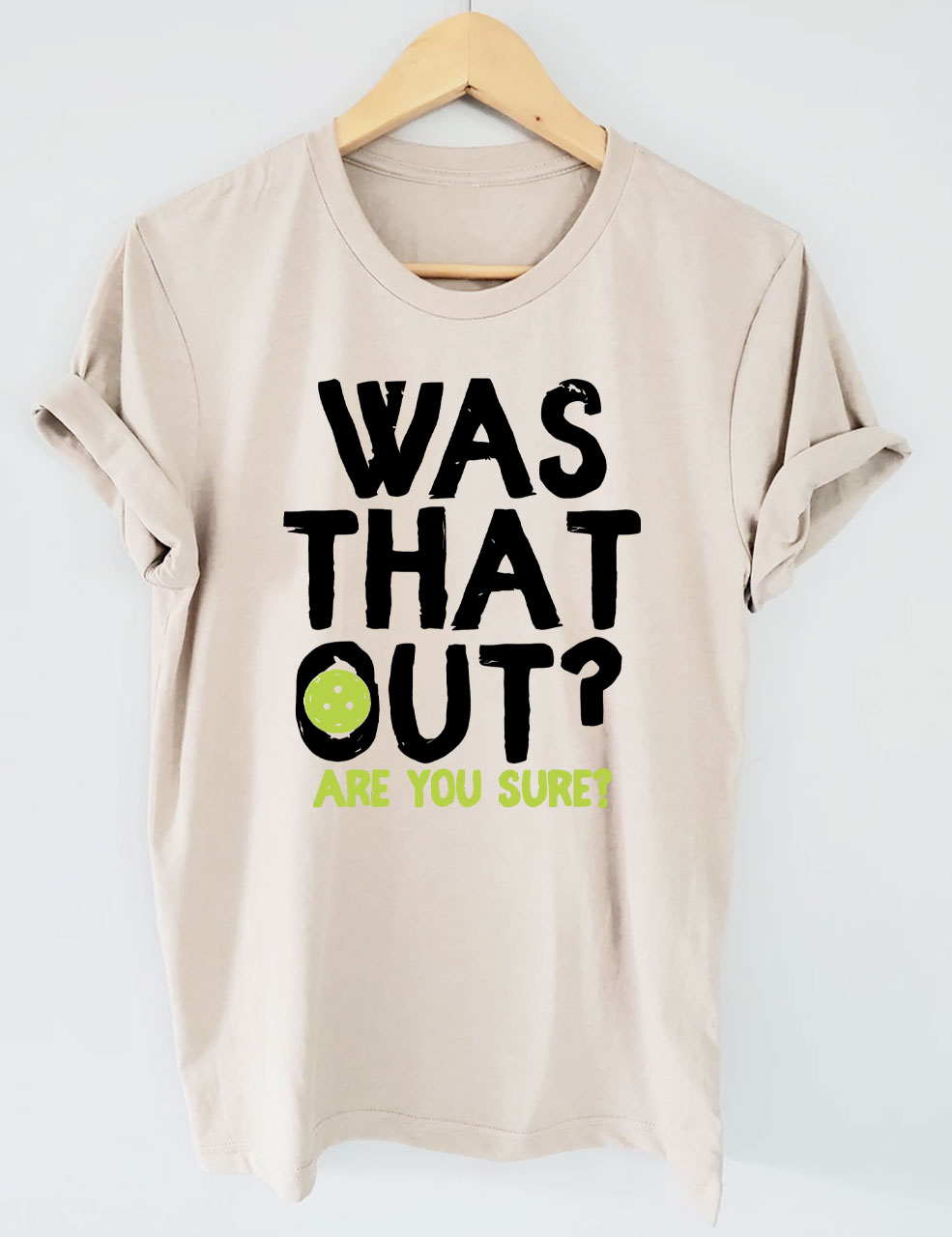 Was That Out T-shirt