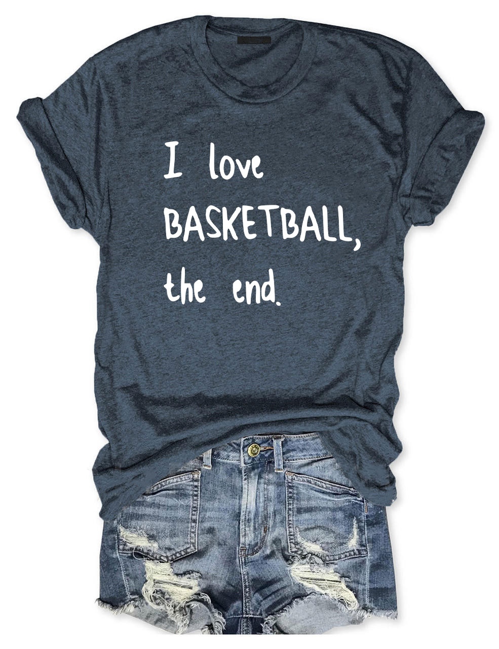 I Love Basketball The End T-shirt