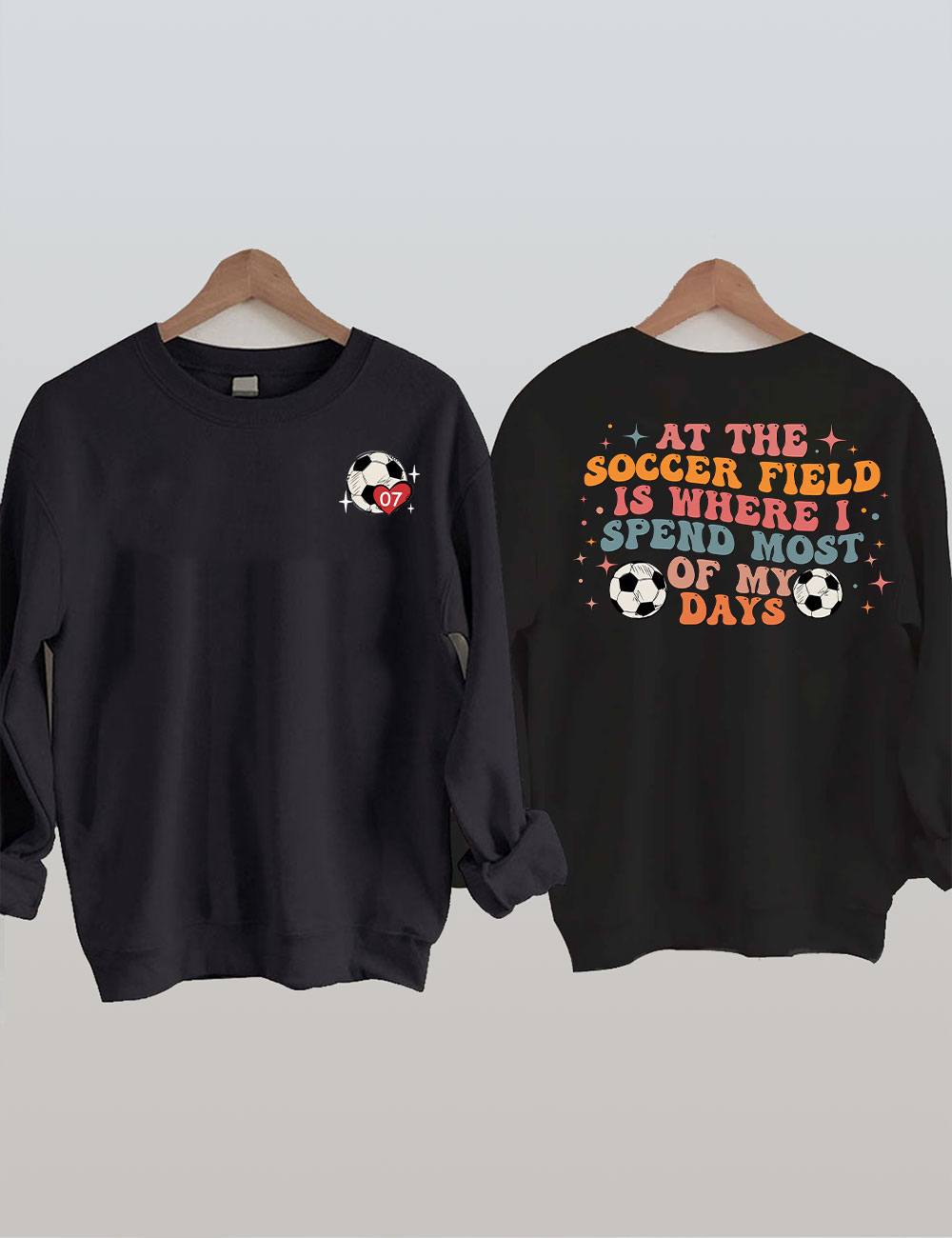 At The Soccer Field is Where Custom  Soccer Sweatshirt