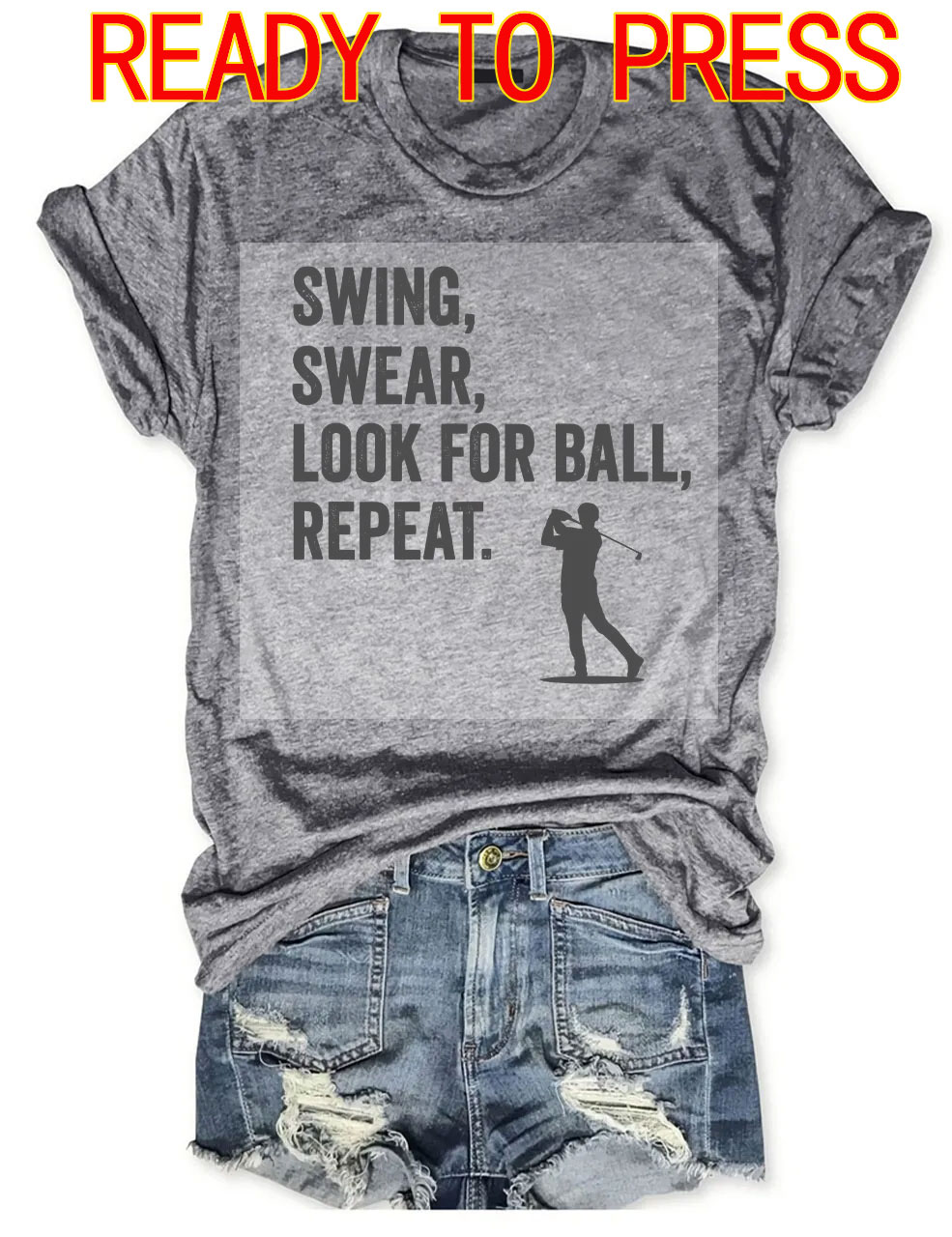 Swing, Swear, Look For Ball, Repeat Golf DTF Heat Transfer