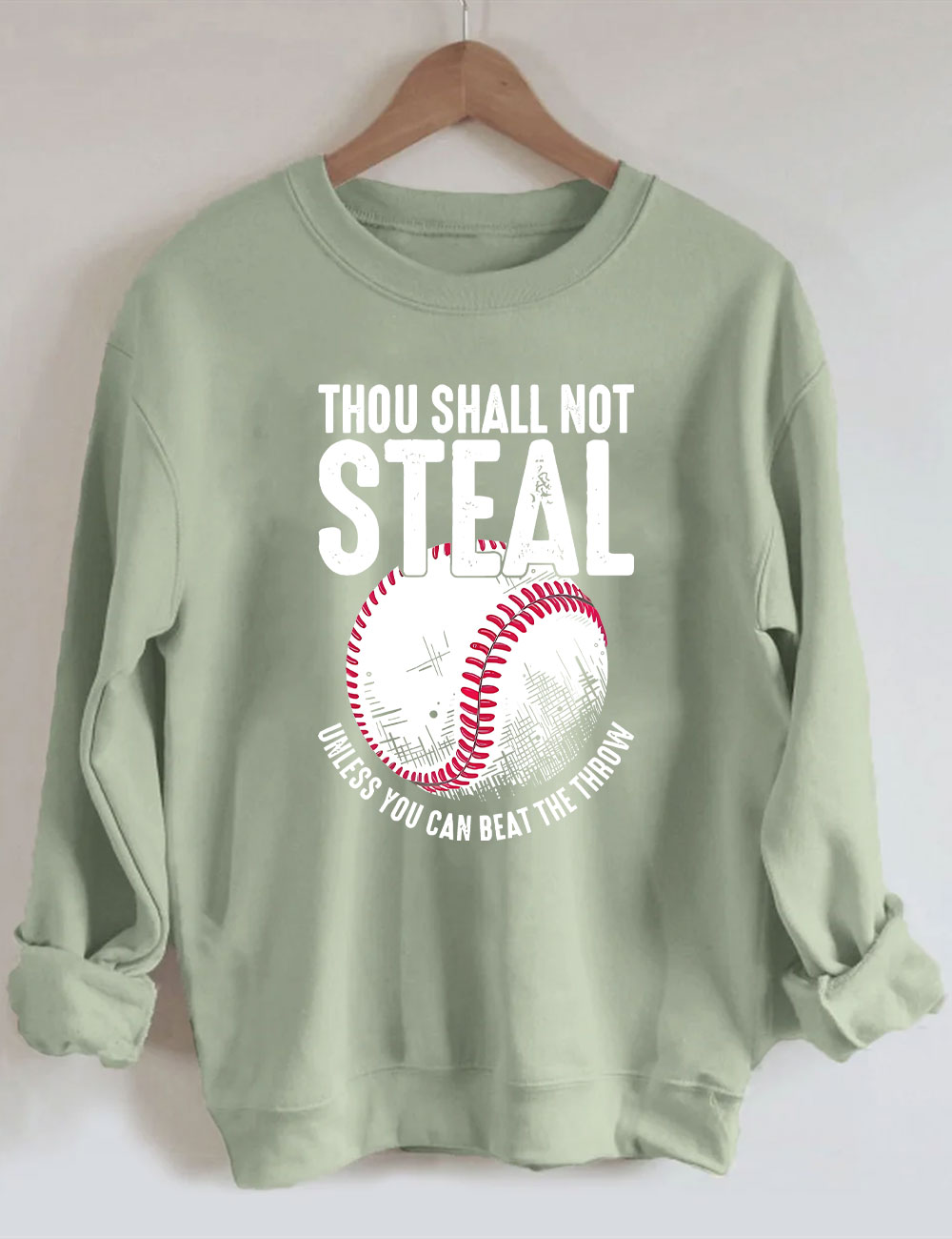 Thou Shall Not Steal Baseball Sweatshirt