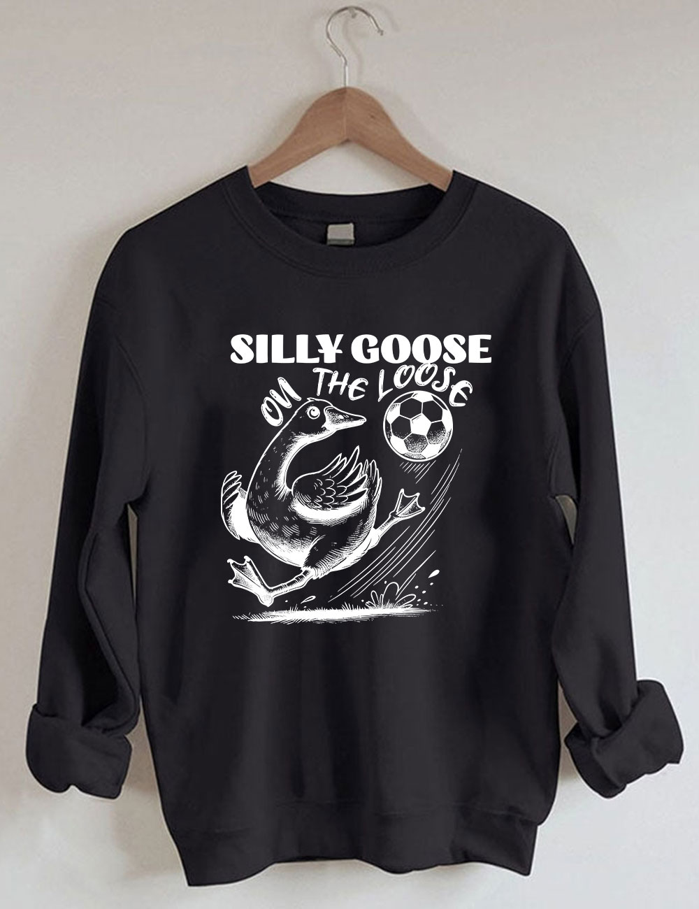 Silly Goose On The Loose Funny Soccer Sweatshirt