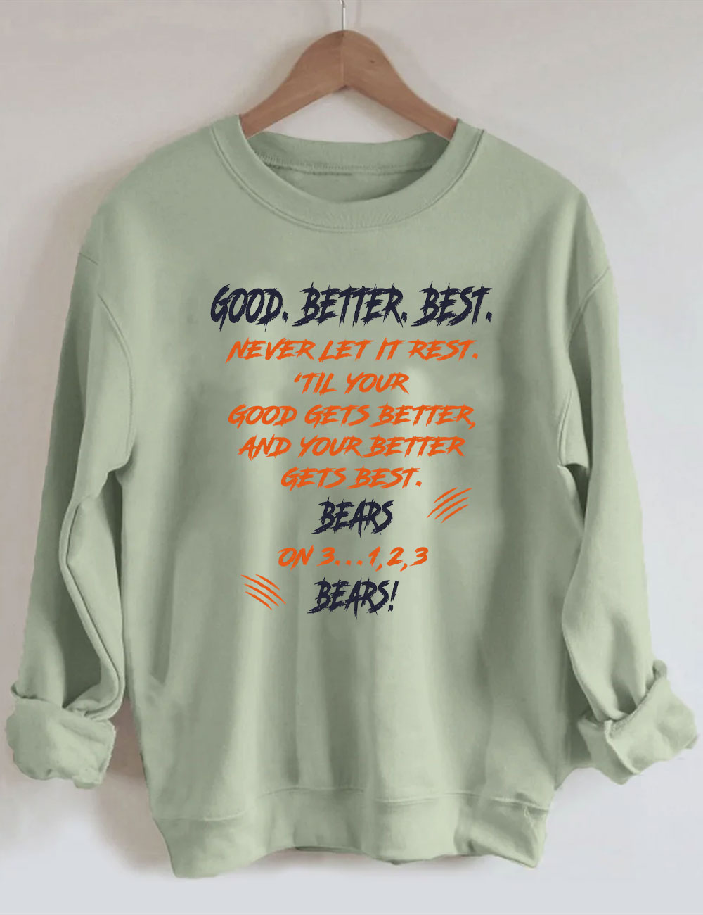 Chicago Football Good Better Best Funny Bears Sweatshirt