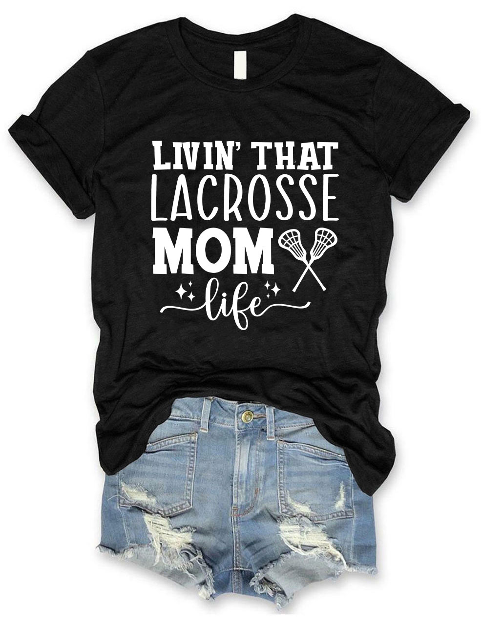 Livin' That Lacrosse Mom Life Funny T-shirt