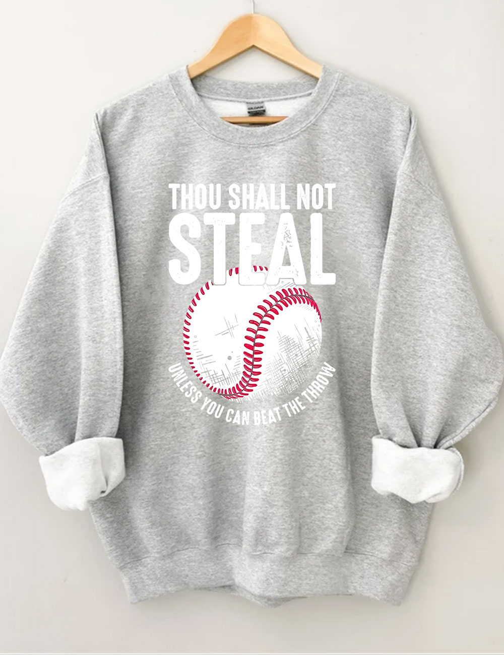 Thou Shall Not Steal Baseball Sweatshirt