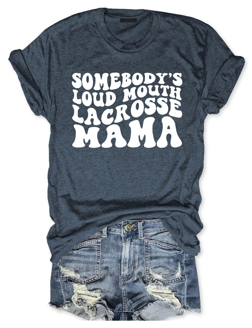 Somebody's Loud Mouth  Lacrosse Mama Funny T-shirt