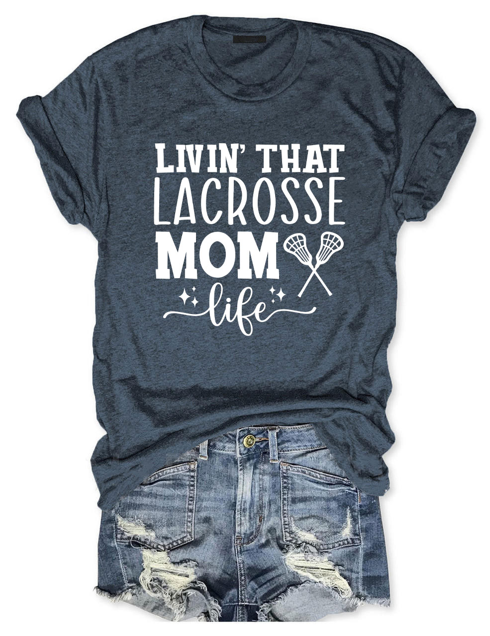 Livin' That Lacrosse Mom Life Funny T-shirt