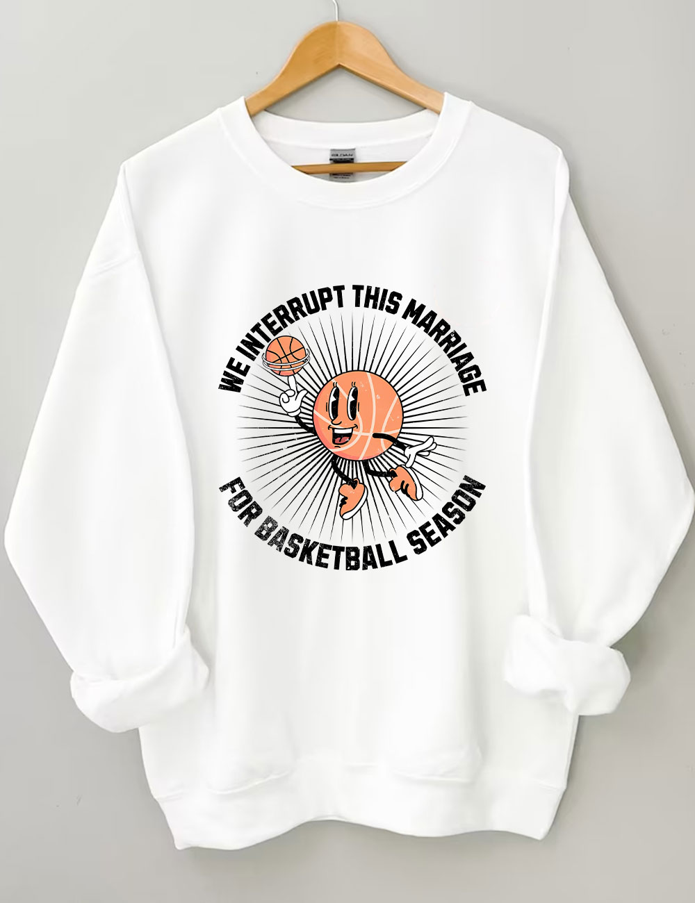 We Interrupt This Marriage Basketball Season Sweatshirt