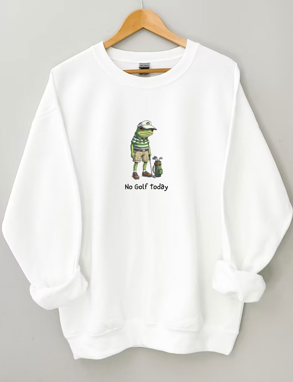 No Golf Today Funny Sweatshirt
