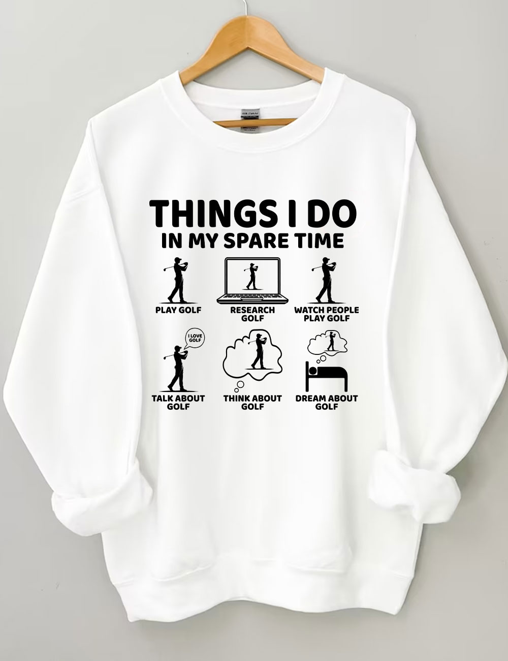 Things I Do in My Spare Time Golf Funny Sweatshirt