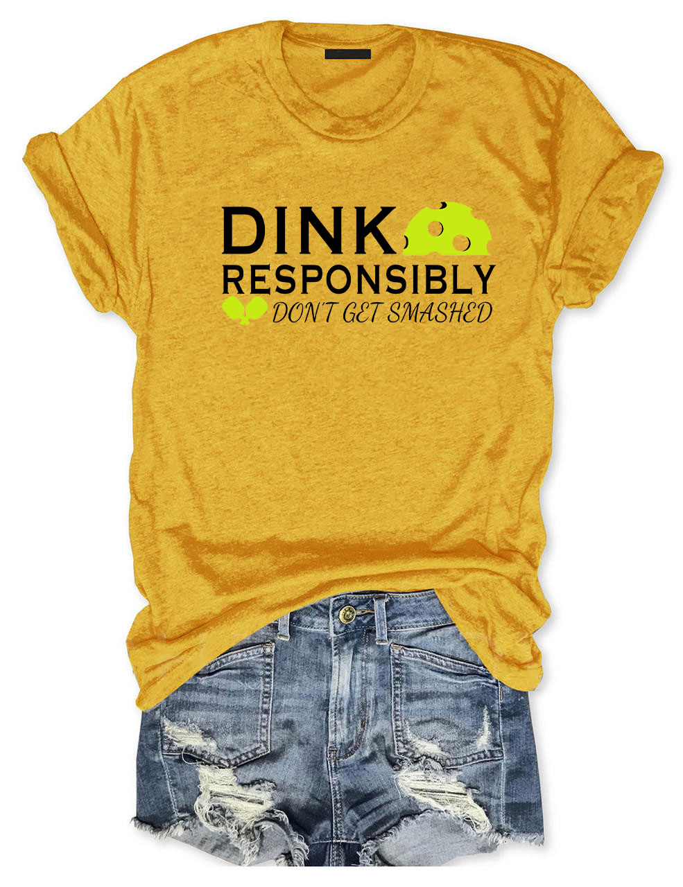 Dink Responsibly Don't Get Smashed Pickleball