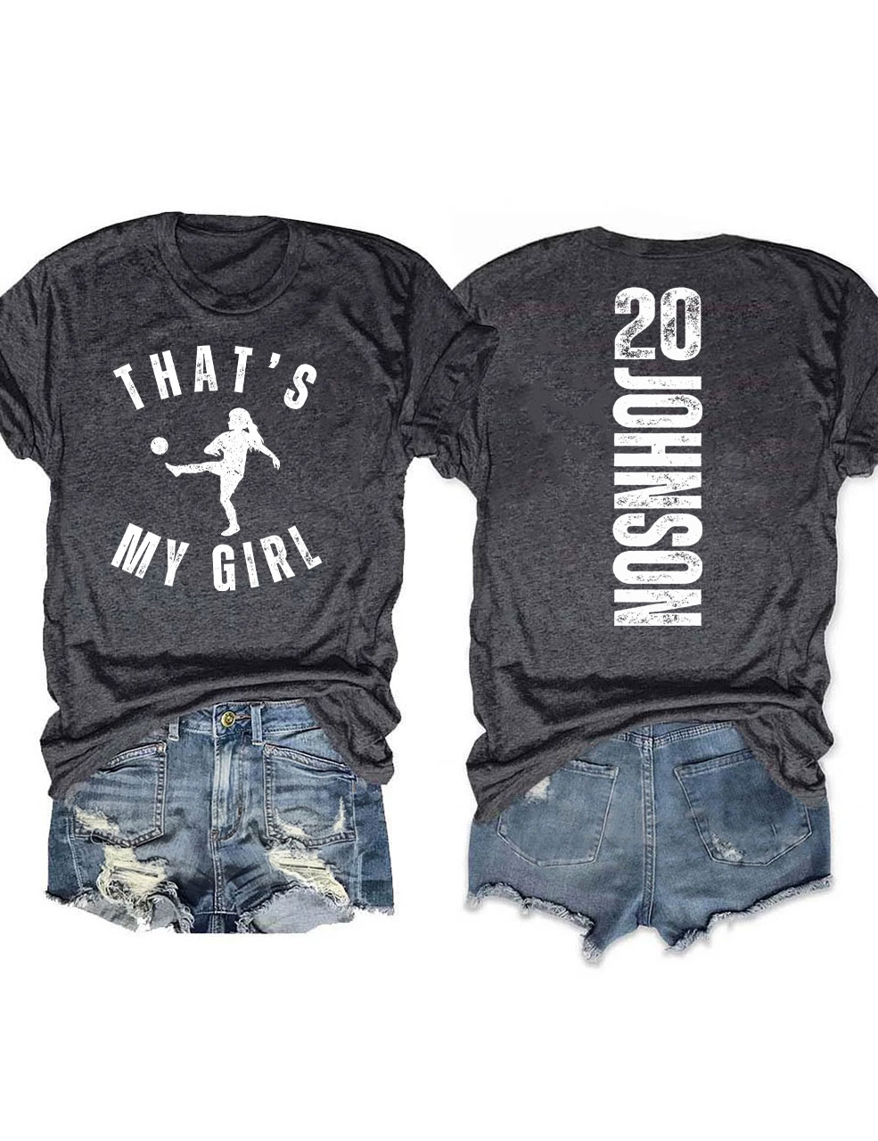 Custom That's My Girl Soccer T-shirt