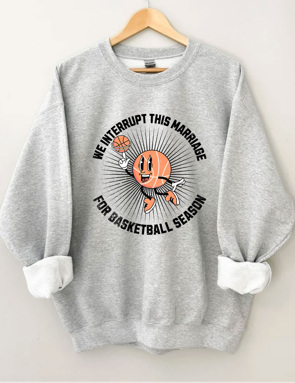 We Interrupt This Marriage Basketball Season Sweatshirt