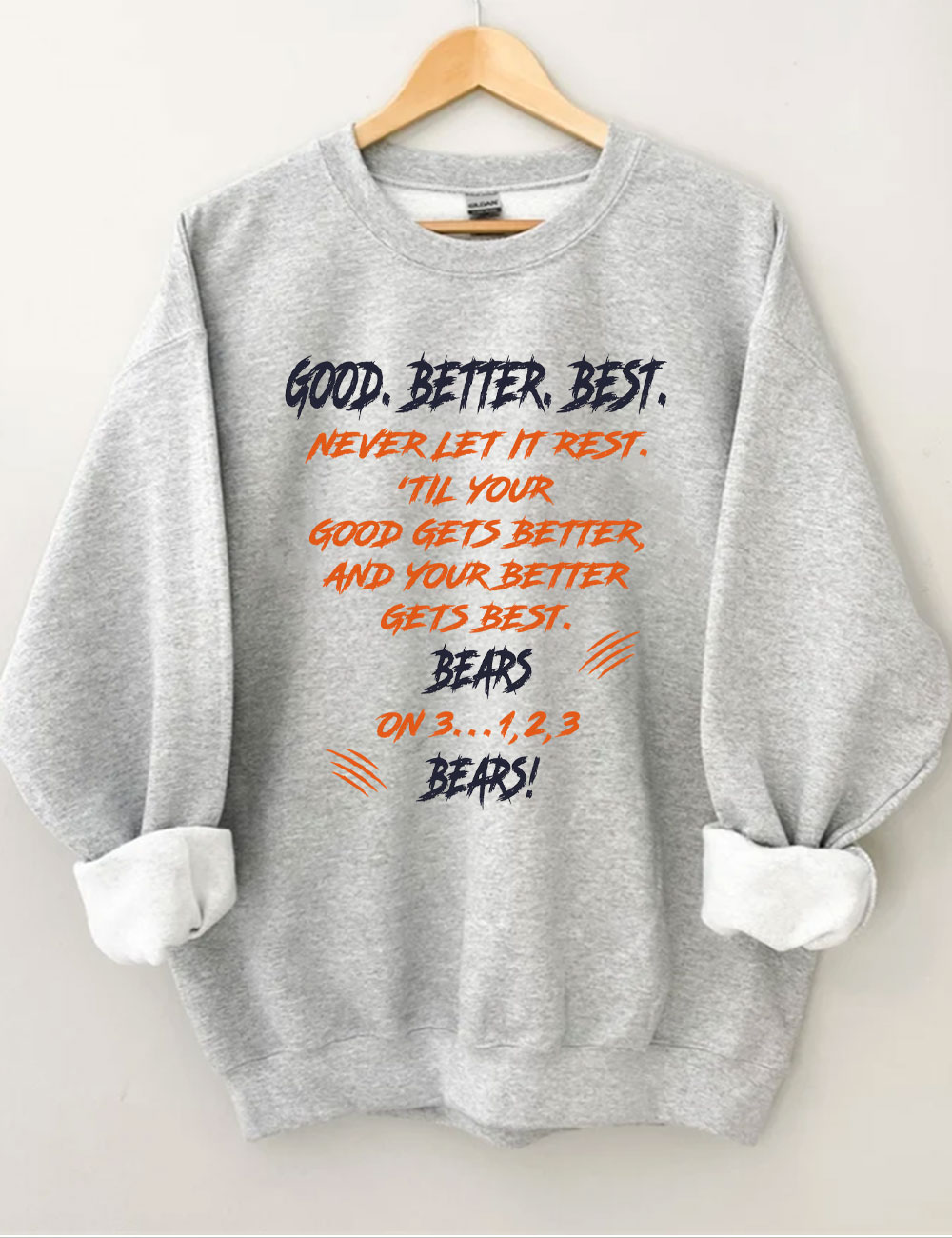 Chicago Football Good Better Best Funny Bears Sweatshirt