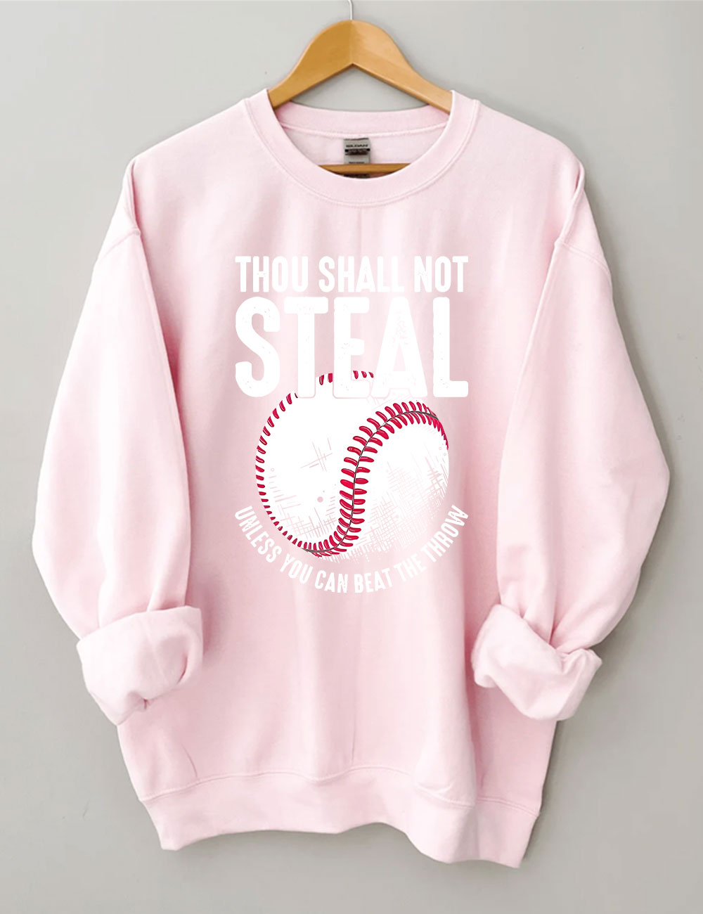 Thou Shall Not Steal Baseball Sweatshirt