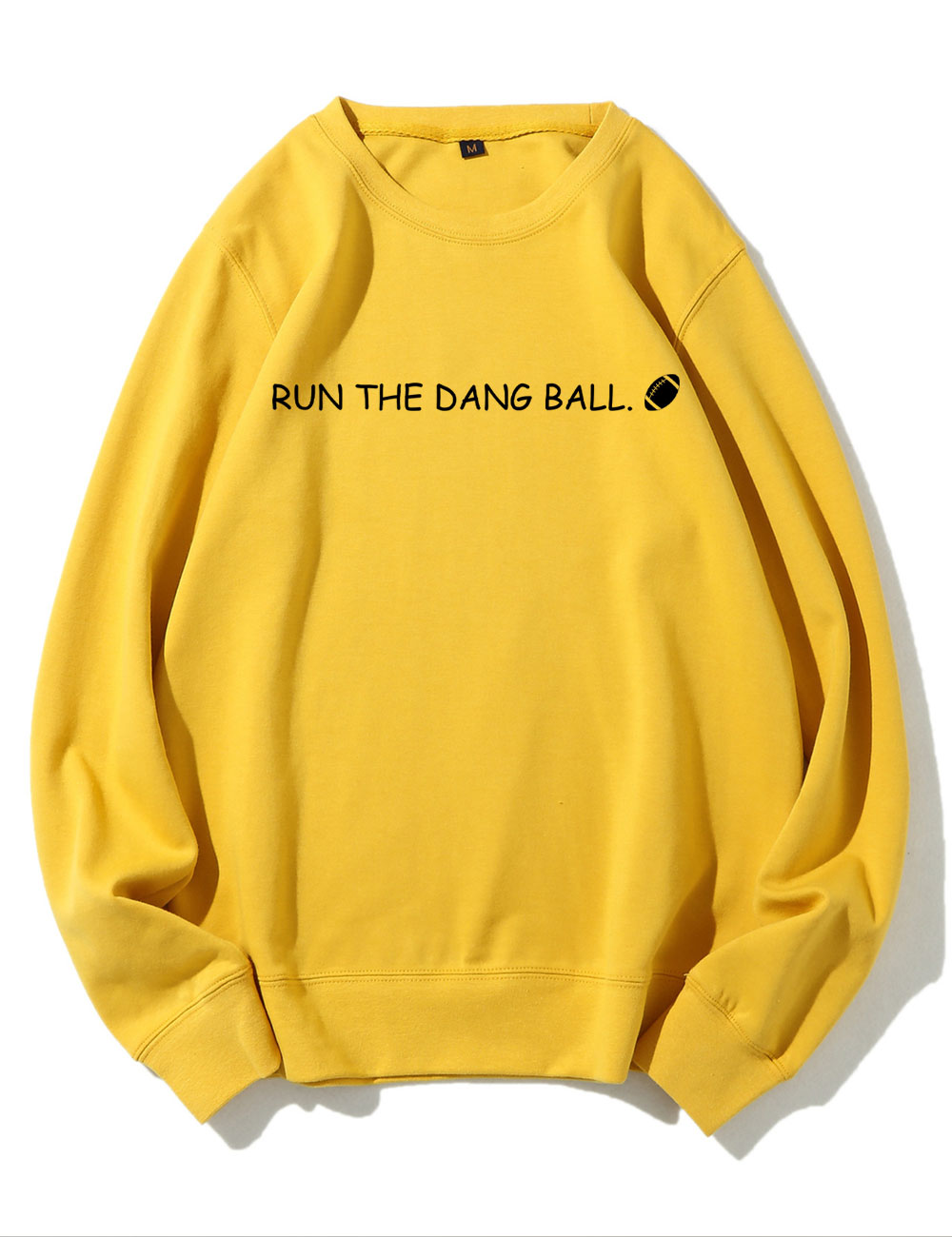 Run The Dang Ball Football Funny Sweatshirt