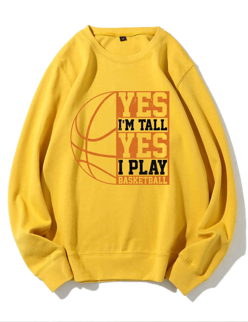 Yes I'm Tall Basketball Player Funny Sweatshirt