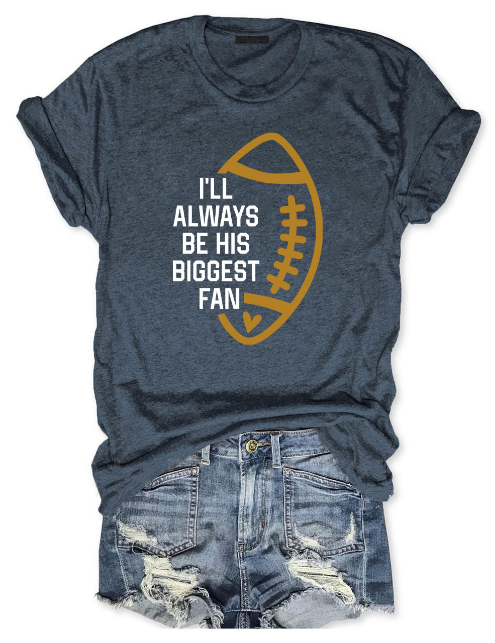 I'll Always Be His Biggest Fan Custom Football T-shirt