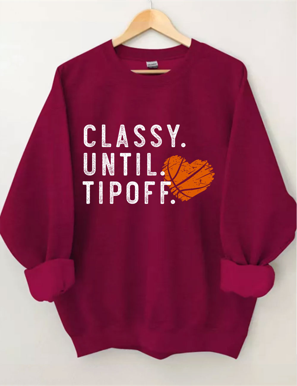 Classy Until Tipoff Basketball Sweatshirt