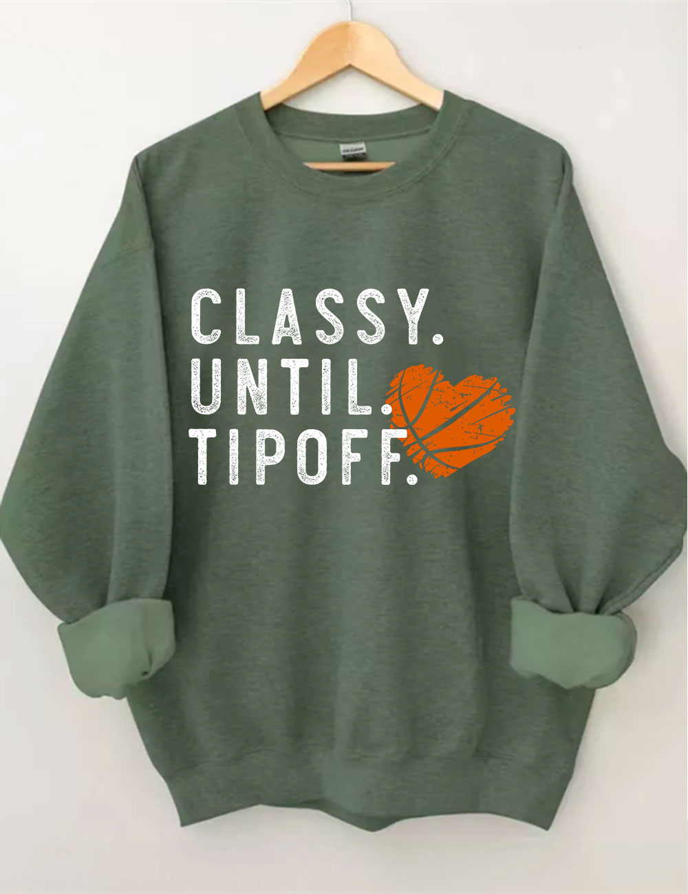 Classy Until Tipoff Basketball Sweatshirt