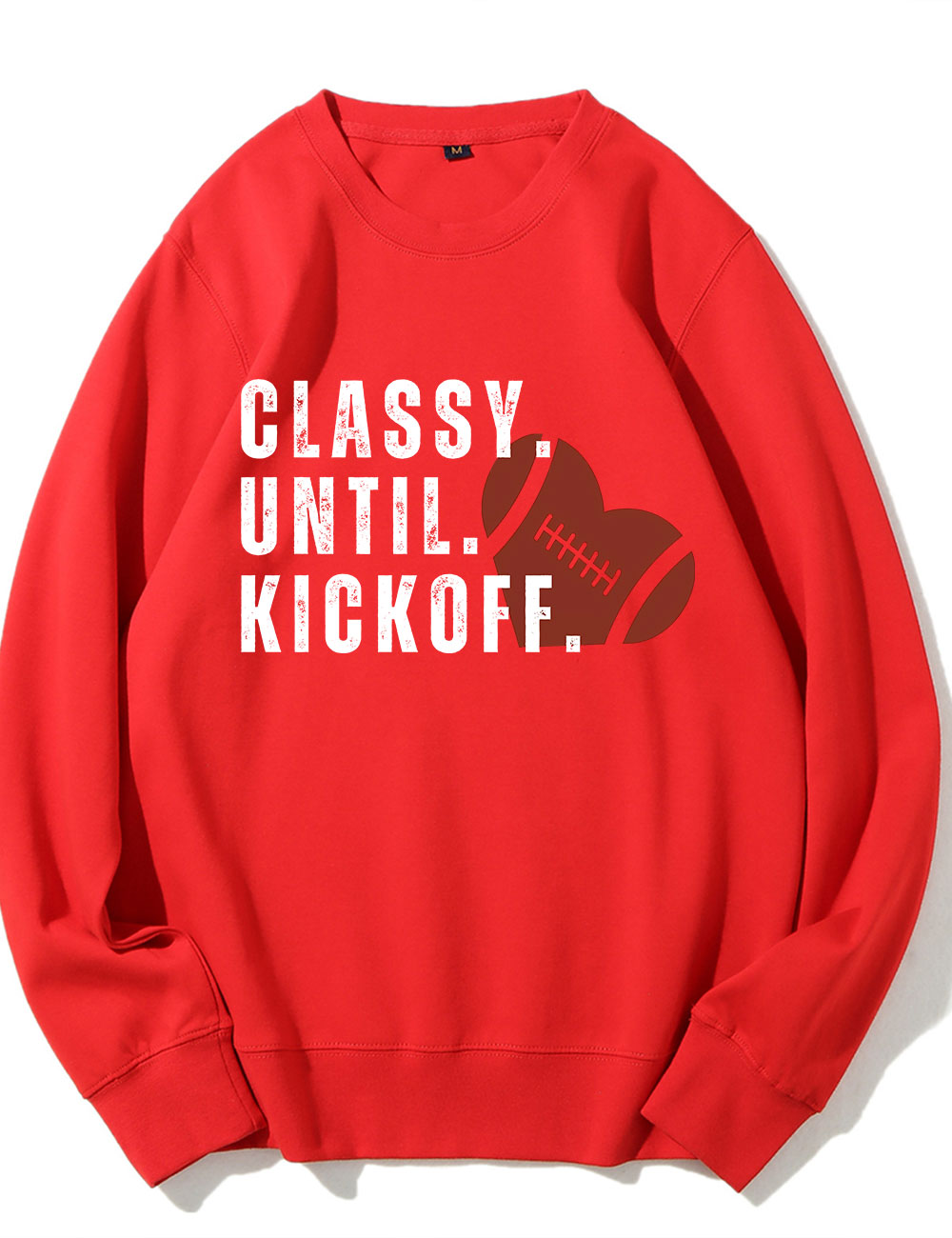 Classy Until Kickoff Fall Football Sweatshirt