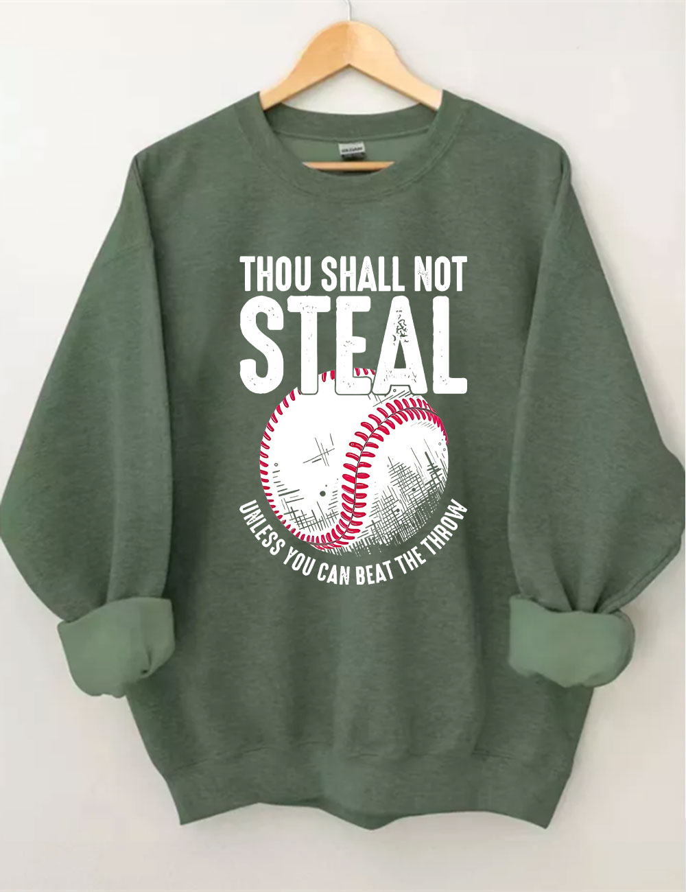 Thou Shall Not Steal Baseball Sweatshirt