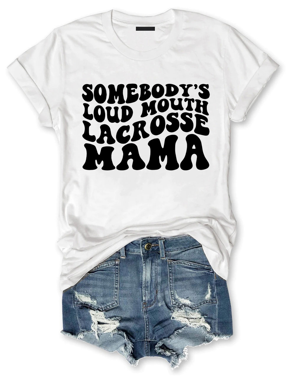 Somebody's Loud Mouth  Lacrosse Mama Funny T-shirt