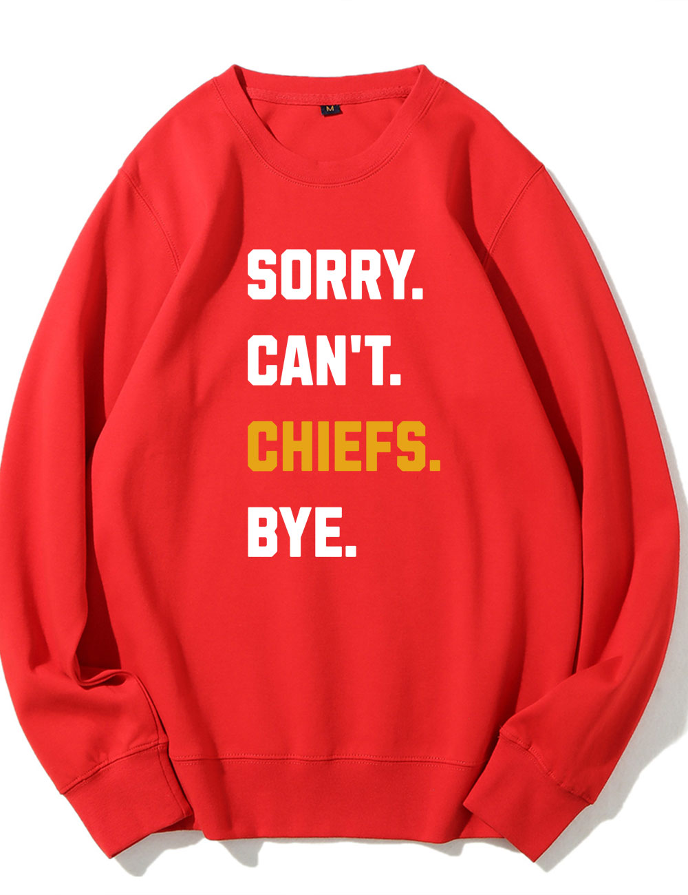 Sorry Can't Chiefs Bye Football Sweatshirt